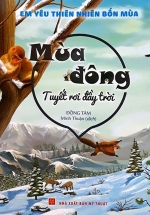 Em Yêu Thiên Nhiên Bốn Mùa – Mùa Đông – Tuyết Rơi Đầy Trời