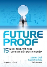 Futureproof – 15 Nhân Tố Quyết Định Tương Lai Của Doanh Nghiệp