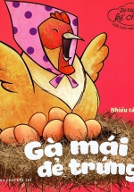 Bé Tập Kể Chuyện – Gà Mái Đẻ Trứng