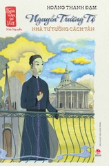 gan nam su viet nha nguyen nguyen truong to nha tu tuong cach tan bia 27c5dbfb59c346fca8b42ad420cff4a0 - Tuyển Chọn Sách Hay