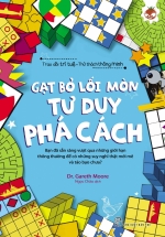 Gạt Bỏ Lối Mòn – Tư Duy Phá Cách