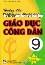 Hướng Dẫn Trả Lời Câu Hỏi Và Bài Tập Giáo Dục Công Dân 9