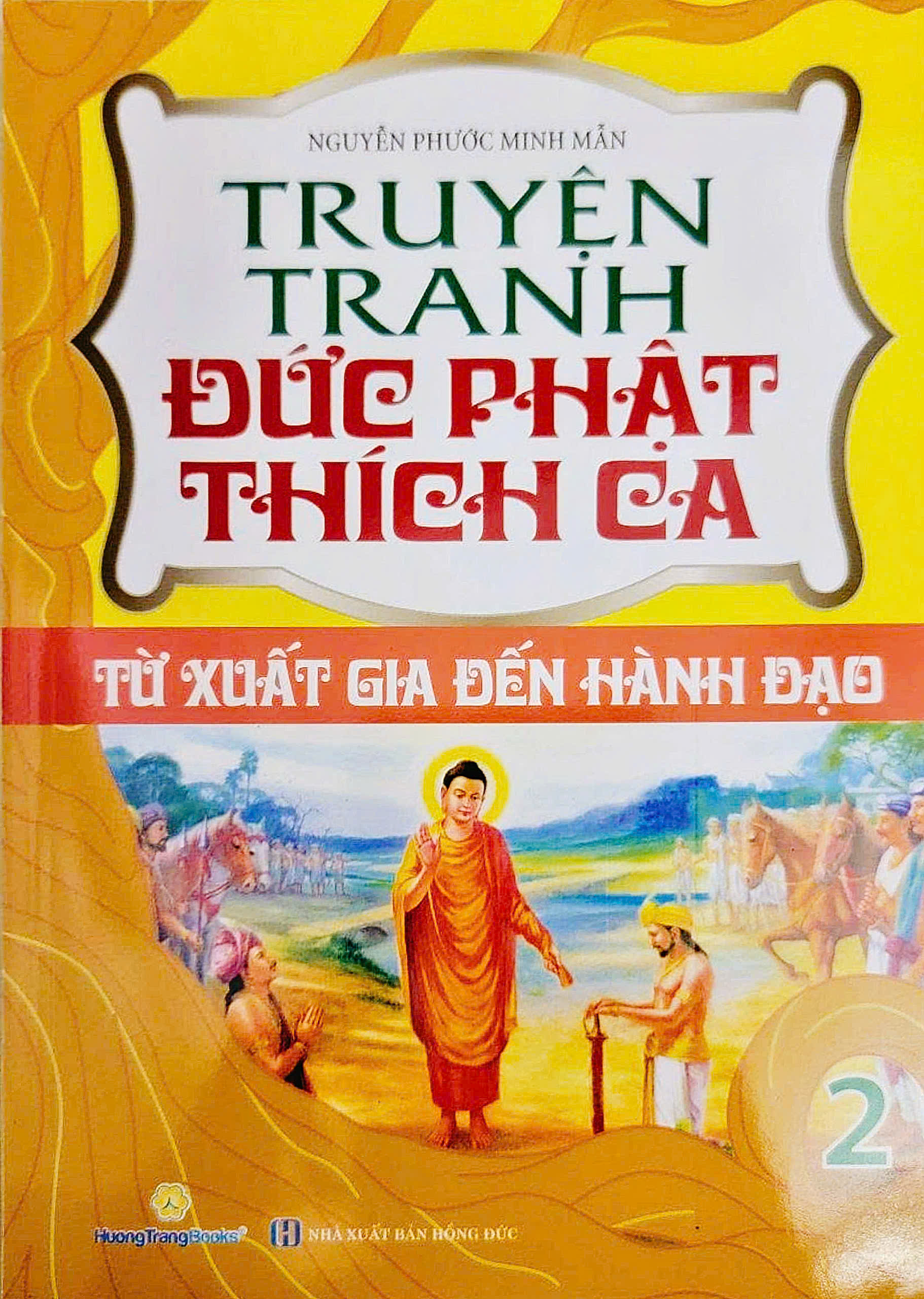 Truyện Tranh Đức Phật Thích Ca – Từ Xuất Gia Đến Hành Đạo – Tập 2