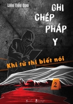 Ghi Chép Pháp Y – Tập 2 – Khi Tử Thi Biết Nói
