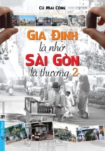Gia Định Là Nhớ – Sài Gòn Là Thương 2
