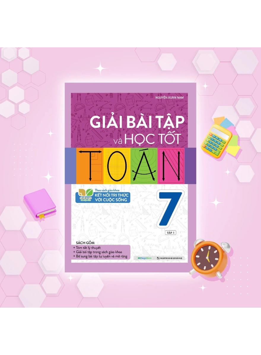 Giải Bài Tập Và Học Tốt Toán 7 – Tập 1 (Theo SGK Kết Nối Tri Thức Với Cuộc Sống)