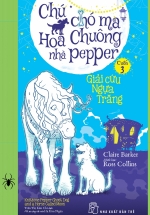 Chú Chó Ma Hoa Chuông Nhà Pepper Tập 3 – Giải Cứu Ngựa Trắng