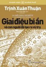 Giai Điệu Bí Ẩn Và Con Người Đã Tạo Ra Vũ Trụ