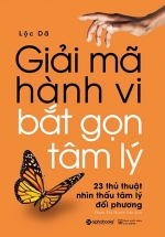 Giải Mã Hành Vi – Bắt Gọn Tâm Lý