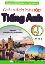 Giải Sách Bài tập Tiếng Anh 9 – Tập 1 & 2