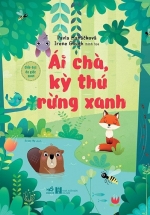 Giáo Dục Đa Giác Quan – Ái Chà, Kỳ Thú Rừng Xanh