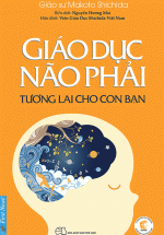 Sách Giáo Dục Não Phải – Tương Lai Cho Con Bạn (Tái Bản)
