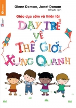 Giáo Dục Sớm Và Thiên Tài – Dạy Trẻ Về Thế Giới Xung Quanh