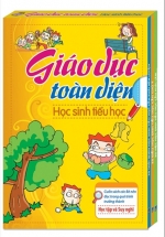 Giáo Dục Toàn Diện – Học Sinh Tiểu Học (Trọn Bộ 3 Tập)