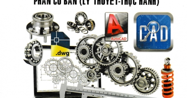 Giáo Trình Autocad – Phần Cơ Bản (Lý Thuyết – Thực Hành)