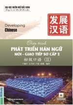 Giáo Trình Phát Triển Hán Ngữ Nói – Giao Tiếp Sơ Cấp 2