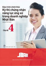 Giáo Trình Thi Chứng Nhận Năng Lực Ứng Xử Trong Doanh Nghiệp Nhật Bản Cấp Độ 4