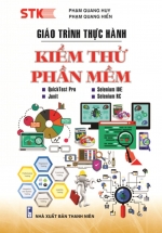 Giáo Trình Thực Hành Kiểm Thử Phần Mềm – Từng Bước Trở Thành Tester Chuyên Nghiệp