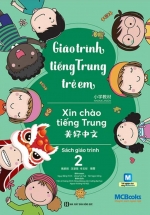 Giáo Trình Tiếng Trung Trẻ Em – Xin Chào Tiếng Trung – Sách Giáo Trình 2