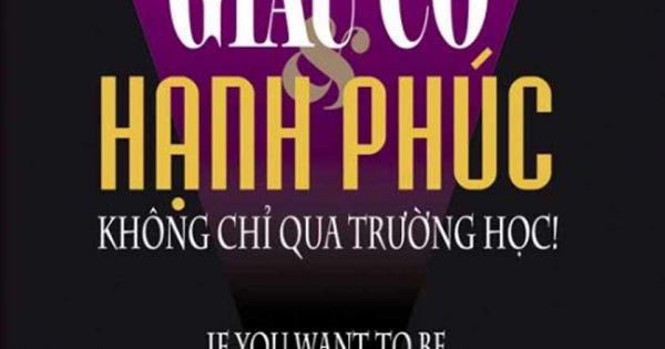 Giàu Có Hạnh Phúc Không Chỉ Qua Trường Học!