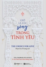 Giờ Là Lúc Sống Trong Tình Yêu