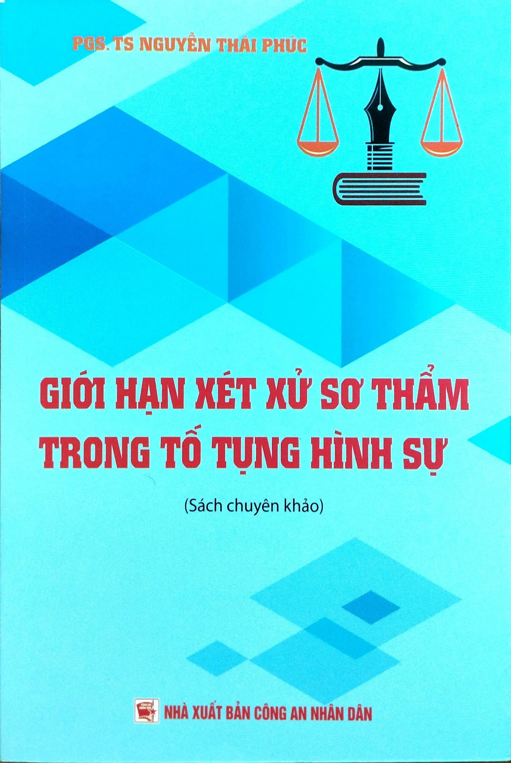 Giới Hạn Xét Xử Sơ Thẩm Trong Tố Tụng Hình Sự (Sách Chuyên Khảo)