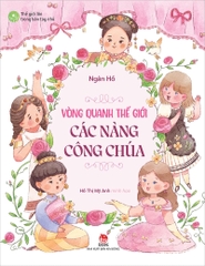 gioi-lon-trong-ban-tay-nho-vong-quanh-the-gioi-cac-nang-cong-chua-bia-6ba55f7e47384692b750ffbc47f84c7b gioi lon trong ban tay nho vong quanh the gioi cac nang cong chua bia 6ba55f7e47384692b750ffbc47f84c7b - Tuyển Chọn Sách Hay