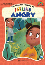 Giỏi Tiếng Anh – Vui Ứng Xử – Feeling Angry