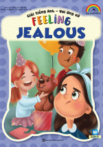 Giỏi Tiếng Anh – Vui Ứng Xử – Feeling Jealous