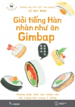 Giỏi Tiếng Hàn Nhàn Như Ăn Gimbap