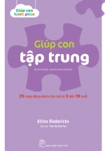 Giúp Con Tập Trung – 35 Hoạt Động Dành Cho Trẻ Từ 3 Đến 10 Tuổi