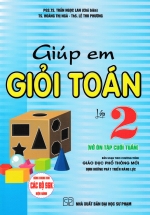 Giúp Em Giỏi Toán 2 – Vở Ôn Tập Cuối Tuần (Biên Soạn Theo Chương Trình Giáo Dục Phổ Thông Mới)