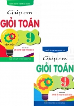Combo Giúp Em Giỏi Toán 9 – Tập 1 + Tập 2 (Bám Sát SGK Kết Nối Tri Thức Với Cuộc Sống) (Bộ 2 Cuốn)