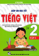 Giúp Em Học Tốt Tiếng Việt Lớp 2 – Tập 2 (Dùng Kèm SGK Cánh Diều)