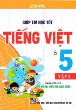 Giúp Em Học Tốt Tiếng Việt Lớp 5 – Tập 2 (Dùng Kèm SGK Kết Nối Tri Thức Với Cuộc Sống)