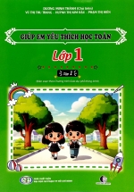 Giúp Em Yêu Thích Học Toán Lớp 1 – Tập 1 (Biên Soạn Theo Chương Trình Phổ Thông 2018)
