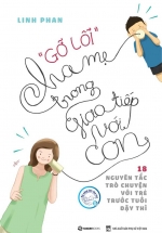 “Gỡ Lỗi” Cha Mẹ Trong Giao Tiếp Với Con