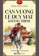 Góc Nhìn Sử Việt – Cần Vương Lê Duy Mật Kháng Trịnh