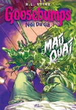 GOOSEBUMPS – Nổi Da Gà: Máu Quái