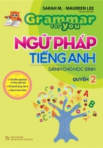 Grammar For You – Ngữ Pháp Tiếng Anh Dành Cho Học Sinh Tập 2