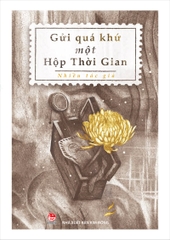 gui-qua-khu-mot-hop-thoi-gian-d134b3b6ced94064bcf91955b6ee66e4 gui qua khu mot hop thoi gian d134b3b6ced94064bcf91955b6ee66e4 - Tuyển Chọn Sách Hay
