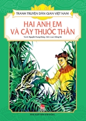 hai anh em va cay thuoc than bia 1 957909a49e5840d185bb6788b1aa32d5 - Tuyển Chọn Sách Hay