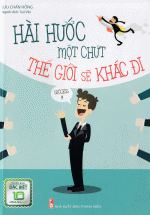 Hài Hước Một Chút Thế Giới Sẽ Khác Đi (Bìa Cứng)