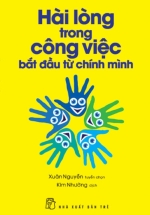 Hài Lòng Trong Công Việc Bắt Đầu Từ Chính Mình