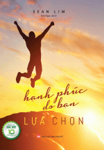 Hạnh Phúc Do Bạn Lựa Chọn (Bản Đặc Biệt)