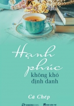Hạnh Phúc Không Khó Định Danh