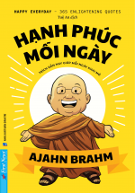 Hạnh Phúc Mỗi Ngày – 365 Trích Dẫn Hay Cho Từng Ngày Khai Mở