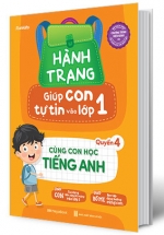 Hành Trang Giúp Con Tự Tin Vào Lớp 1 – Quyển 4: Cùng Con Học Tiếng Anh