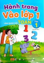 Hành Trang Vào Lớp 1 – Làm Quen Với Toán Tập 1 (ND)