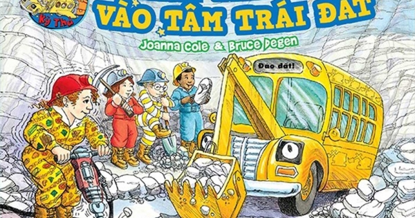 Chuyến Xe Khoa Học Kỳ Thú – Hành Trình Vào Tâm Trái Đất